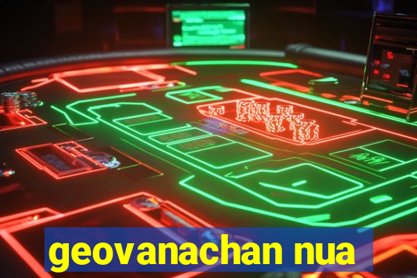 geovanachan nua